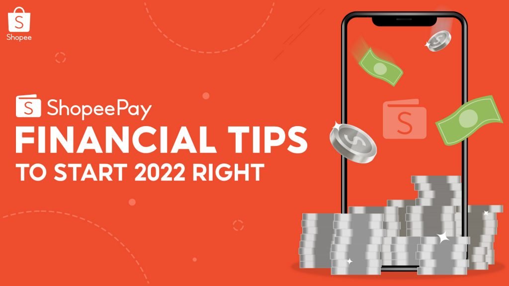 Achieve Your 2022 Financial Goals with ShopeePay